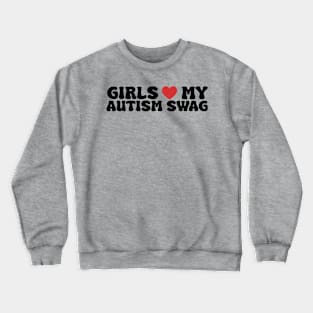 Girls Heart My Autism Swag Funny Girls Love My Autism Swag Crewneck Sweatshirt